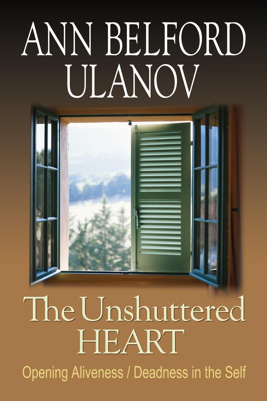 Cover: 9780687494668 | The Unshuttered Heart | Opening Aliveness/Deadness in the Self | Buch