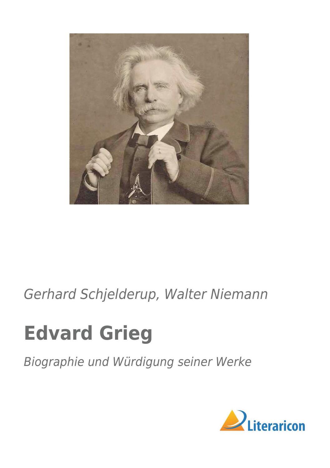 Cover: 9783959137409 | Edvard Grieg | Biographie und Würdigung seiner Werke | Taschenbuch