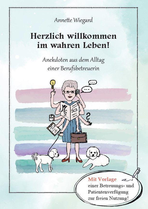 Cover: 9783959780278 | Herzlich willkommen im wahren Leben! | Annette Wiegard | Taschenbuch