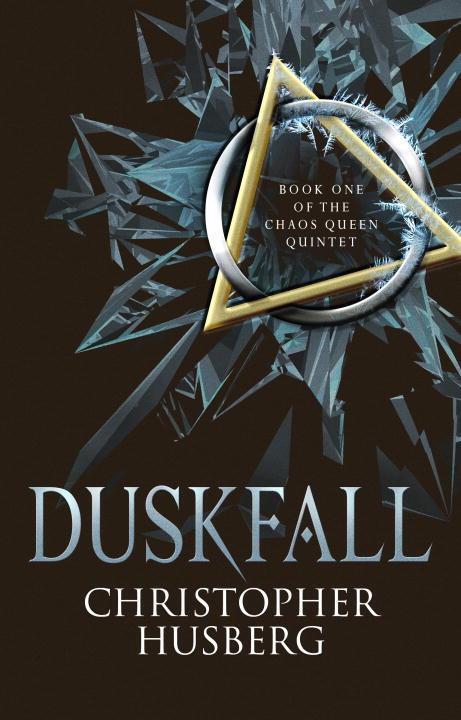 Cover: 9781783299157 | Duskfall | Book One of the Chaos Queen Quintet | Christopher Husberg