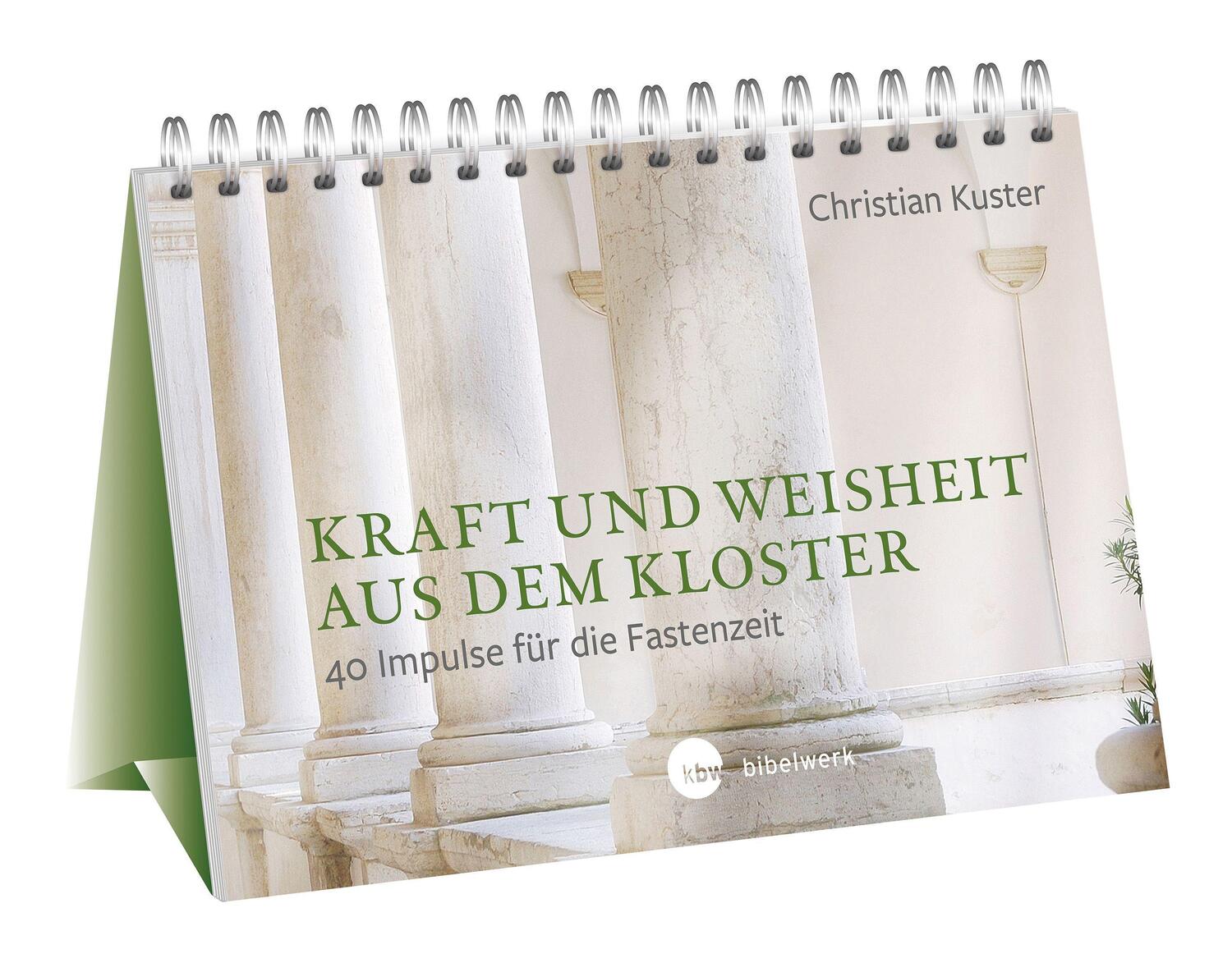 Cover: 9783460255524 | Kraft und Weisheit aus dem Kloster | 40 Impulse für die Fastenzeit