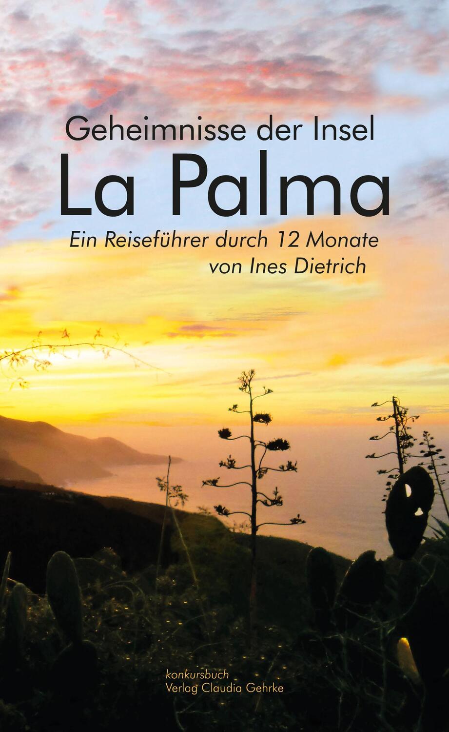 Cover: 9783887697969 | La Palma | Geheimnisse der Insel. Ein Reiseführer durch 12 Monate