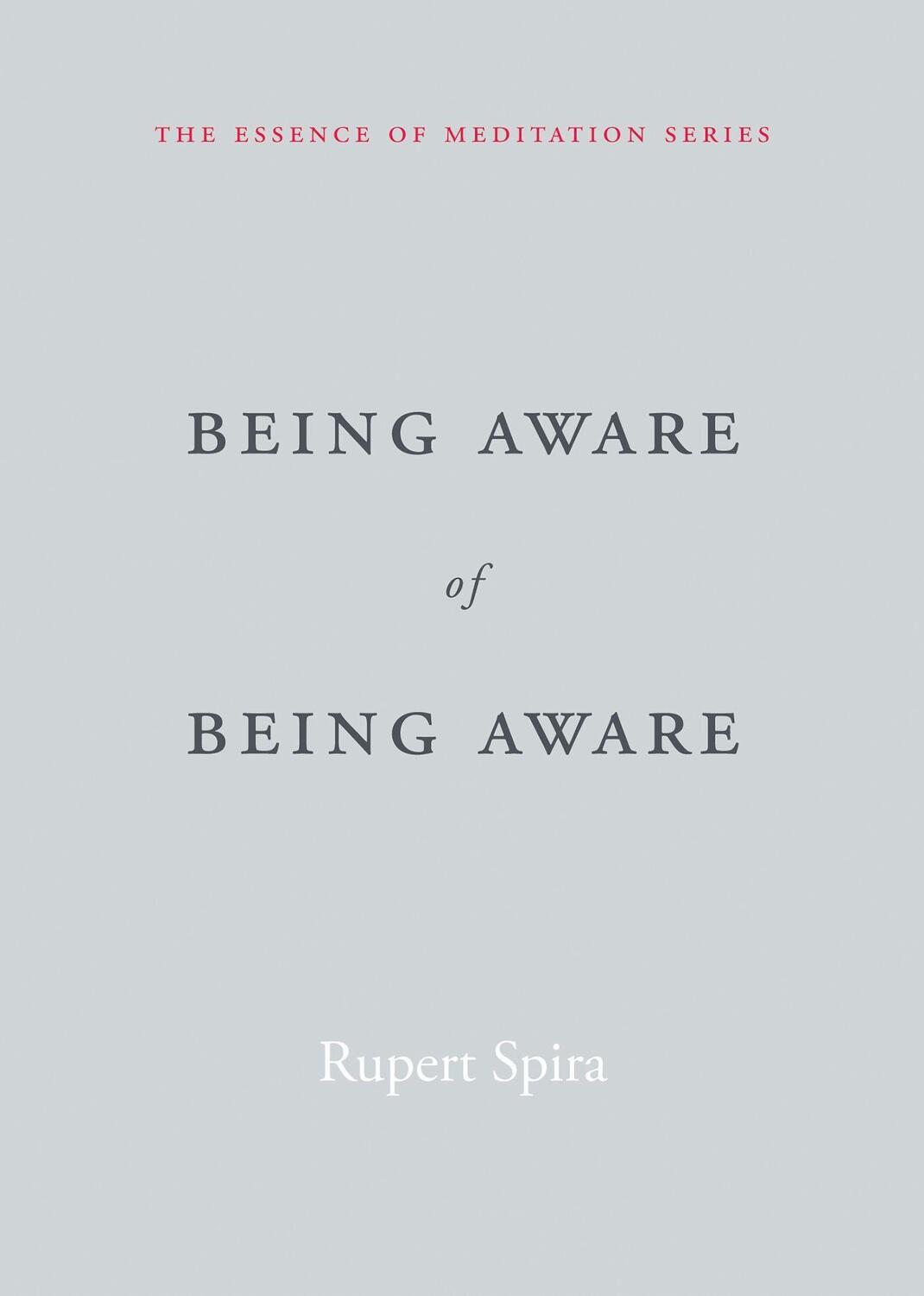 Cover: 9781626259966 | Being Aware of Being Aware | The Essence of Meditation, Volume 1