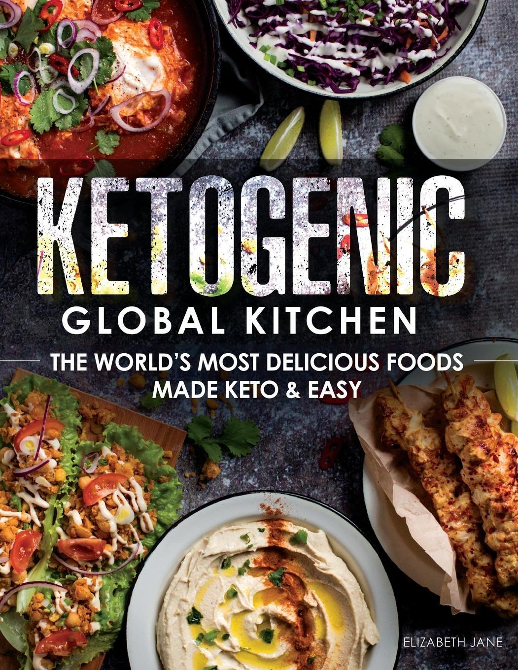 Cover: 9781527223479 | Ketogenic Global Kitchen | Elizabeth Jane | Taschenbuch | Paperback