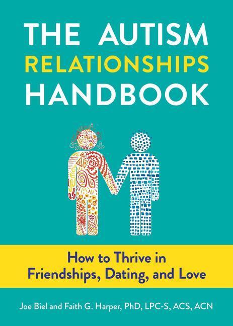 Cover: 9781621066194 | The Autism Relationships Handbook: How to Thrive in Friendships,...