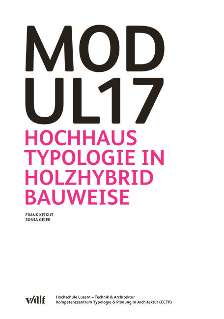 Cover: 9783728139795 | Modul17 | Hochhaustypologie in Holzhybridbauweise | Keikut (u. a.)