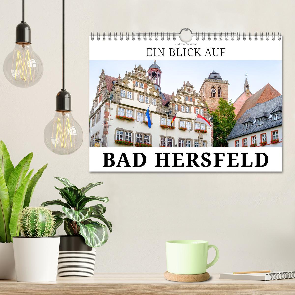 Bild: 9783435636082 | Ein Blick auf Bad Hersfeld (Wandkalender 2025 DIN A4 quer),...