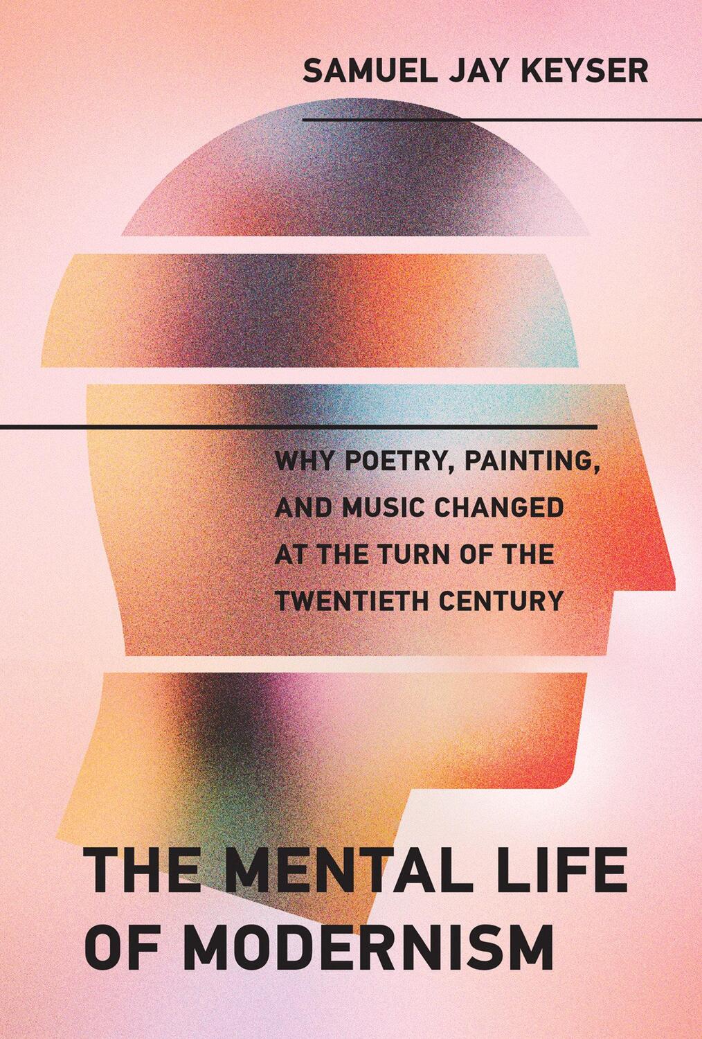 Cover: 9780262043496 | The Mental Life of Modernism | Samuel Jay Keyser | Buch | Englisch