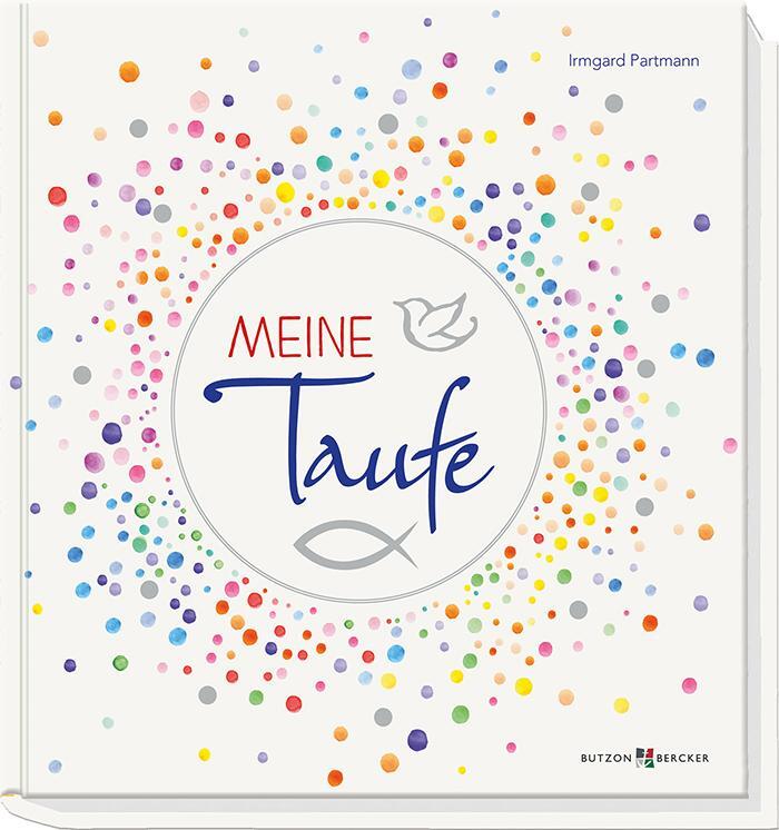 Cover: 9783766625069 | Meine Taufe | Erinnerungsalbum | Irmgard Partmann | Buch | Deutsch