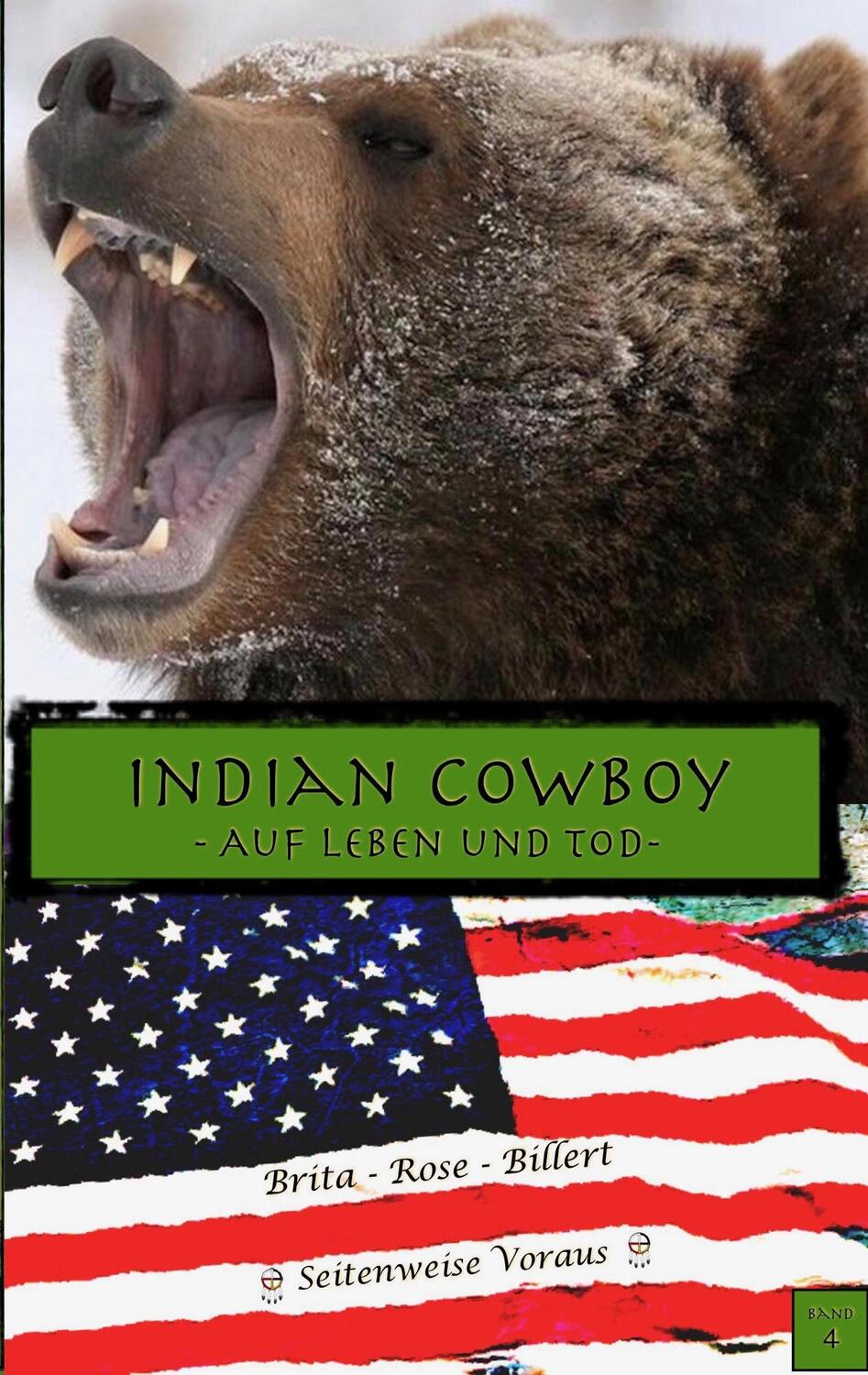 Cover: 9783740763060 | Indian Cowboy | Auf Leben und Tod | Brita Rose Billert | Taschenbuch