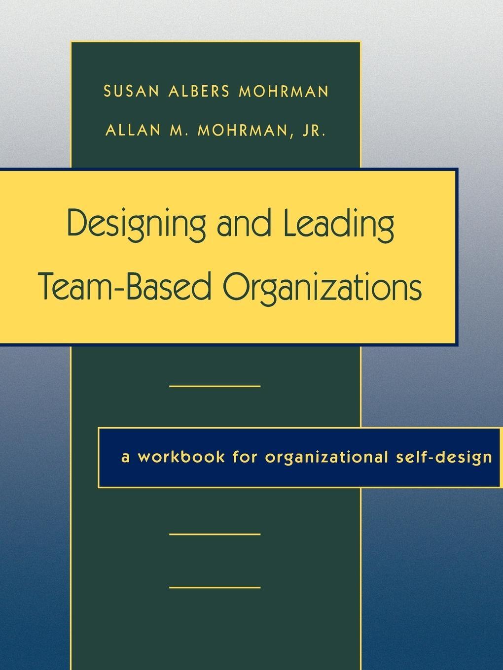 Cover: 9780787908645 | Designing Leading Team Based Organ | Mohrman (u. a.) | Taschenbuch