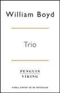 Cover: 9780241295953 | Trio | William Boyd | Buch | Gebunden | Englisch | 2020