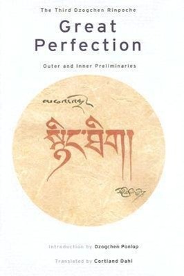 Cover: 9781559392853 | Great Perfection: Outer and Inner Preliminaries | Dzogchen Rinpoche