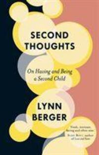 Cover: 9781912836383 | Second Thoughts | On Having and Being a Second Child | Lynn Berger
