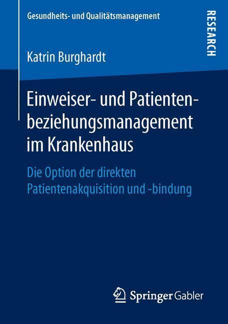 Cover: 9783658134594 | Einweiser- und Patientenbeziehungsmanagement im Krankenhaus | Buch