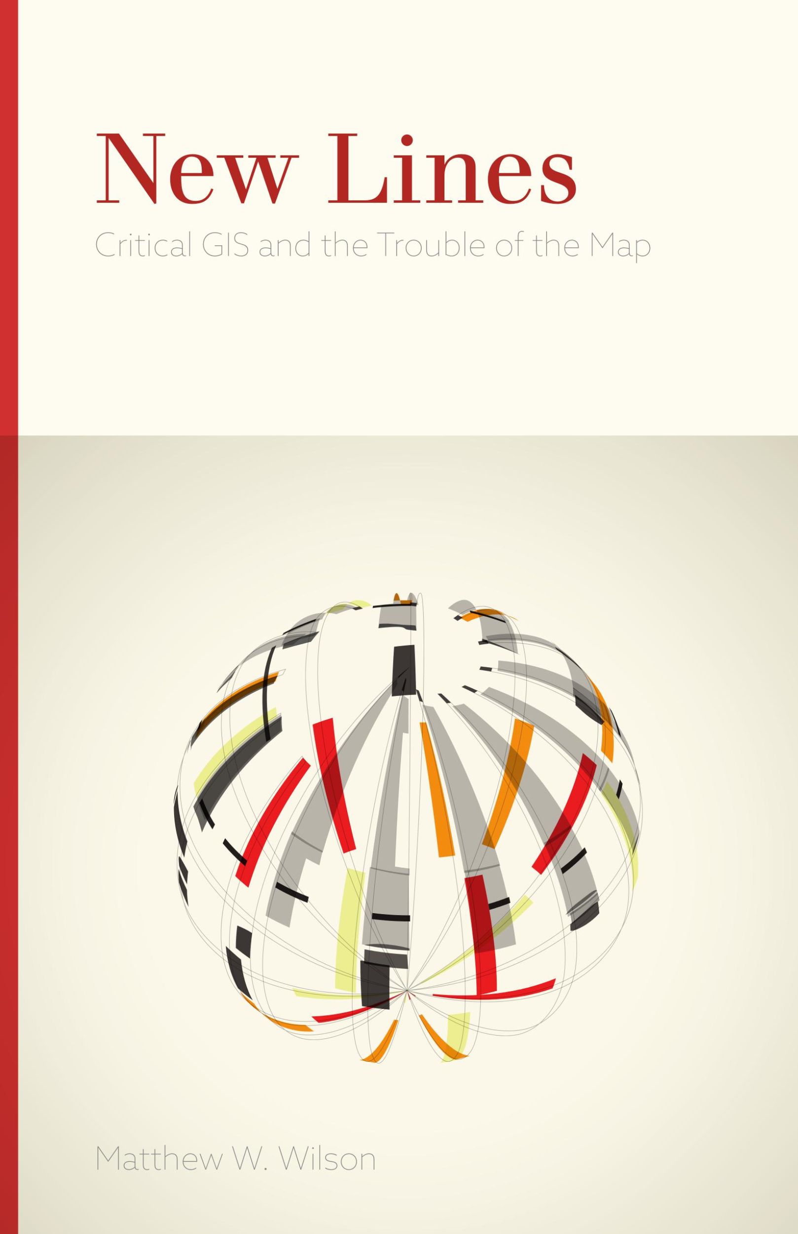 Cover: 9780816698530 | New Lines | Critical GIS and the Trouble of the Map | Wilson | Buch