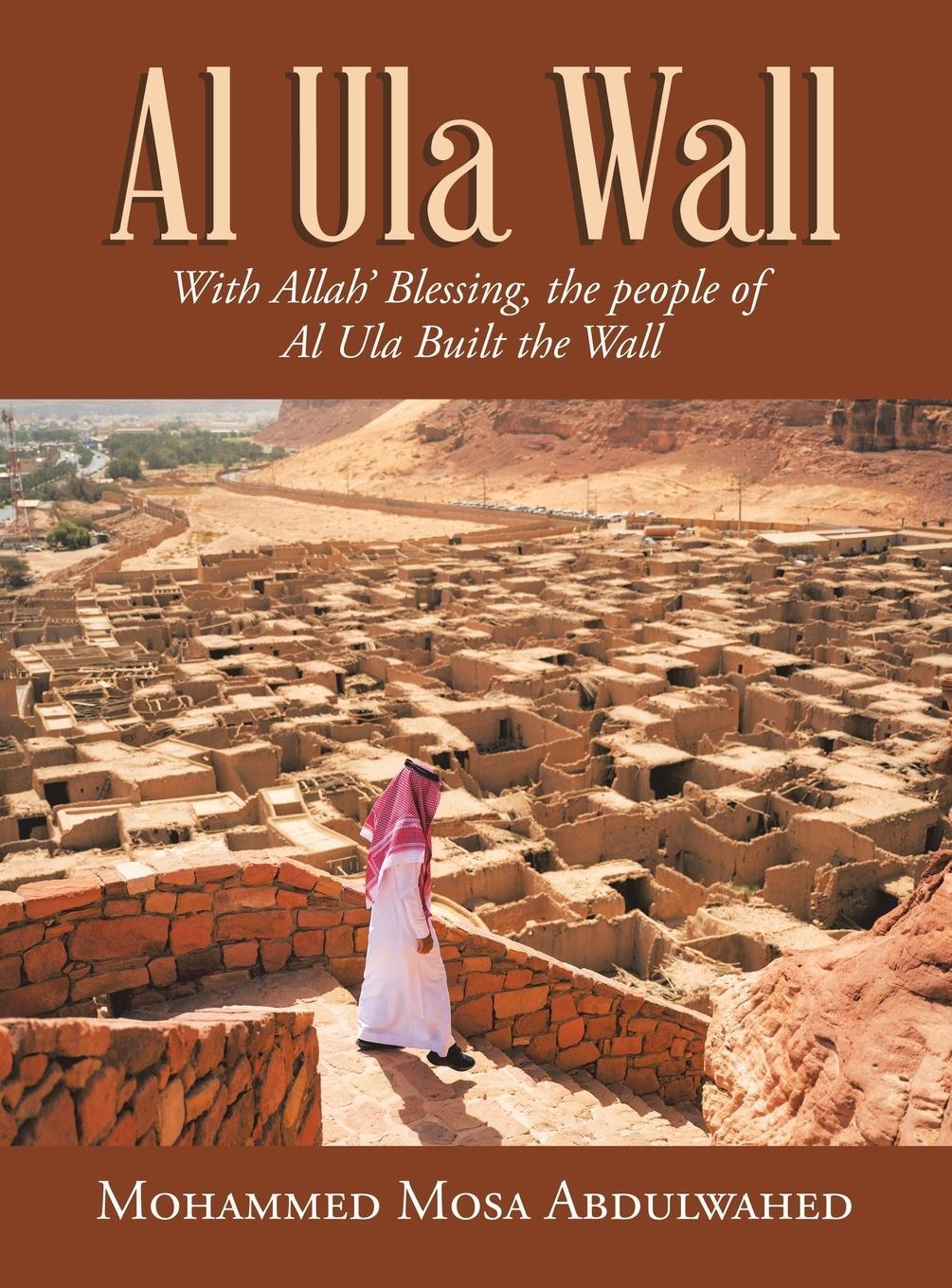 Cover: 9781543770339 | Al Ula Wall | Mohammed Mosa Abdulwahed | Buch | Englisch | 2022
