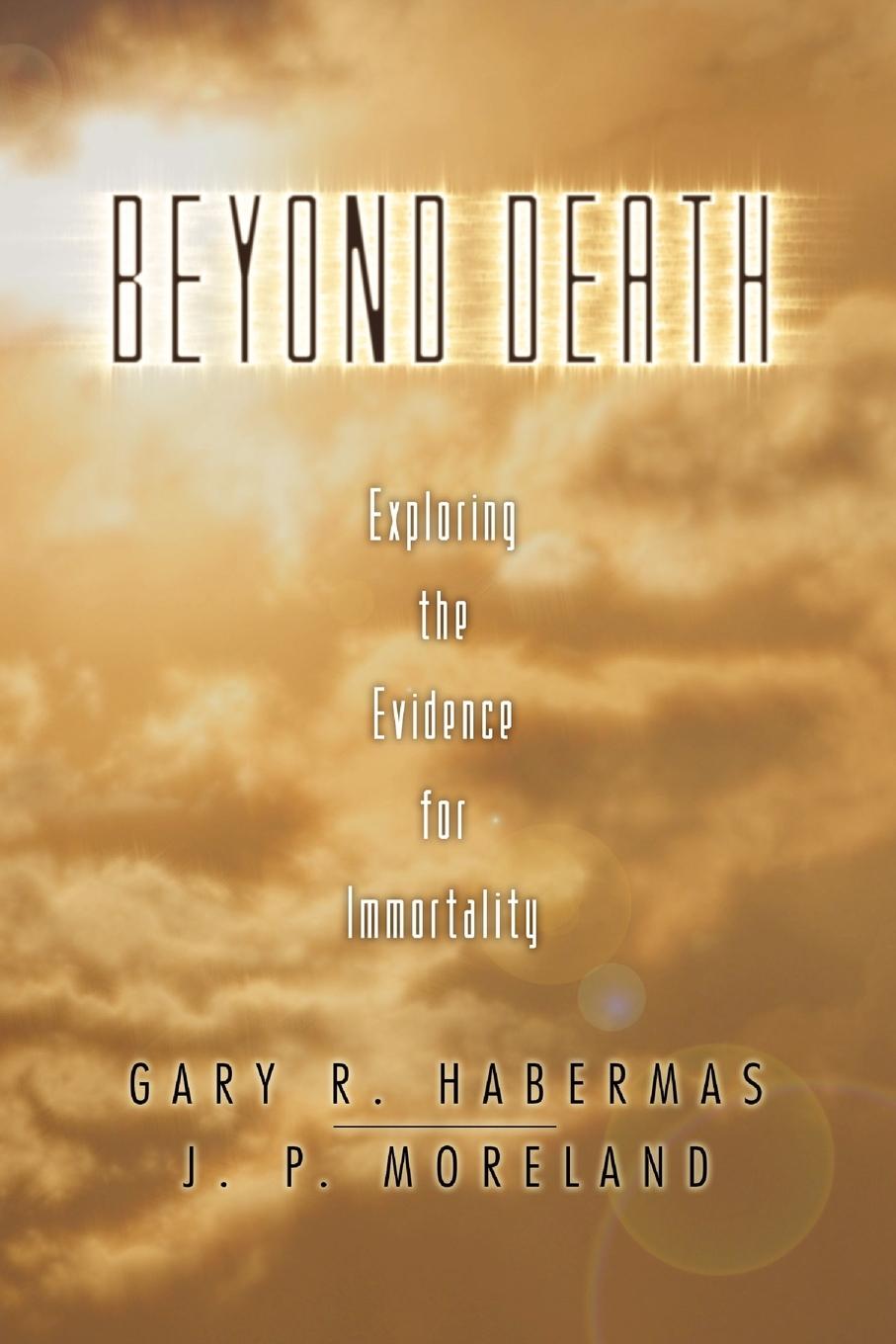 Cover: 9781592445097 | Beyond Death | Gary R. Habermas (u. a.) | Taschenbuch | Englisch