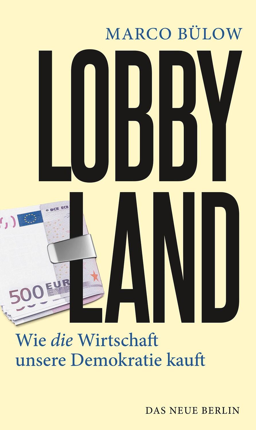 Cover: 9783360013781 | Lobbyland | Wie die Wirtschaft unsere Demokratie kauft | Marco Bülow