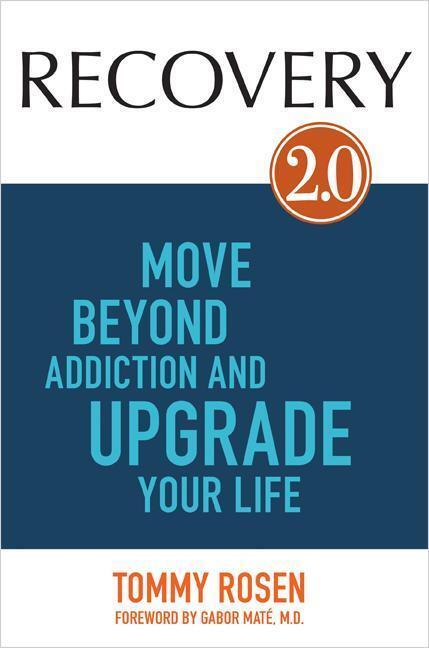 Cover: 9781401944483 | Recovery 2.0: Move Beyond Addiction and Upgrade Your Life | Rosen