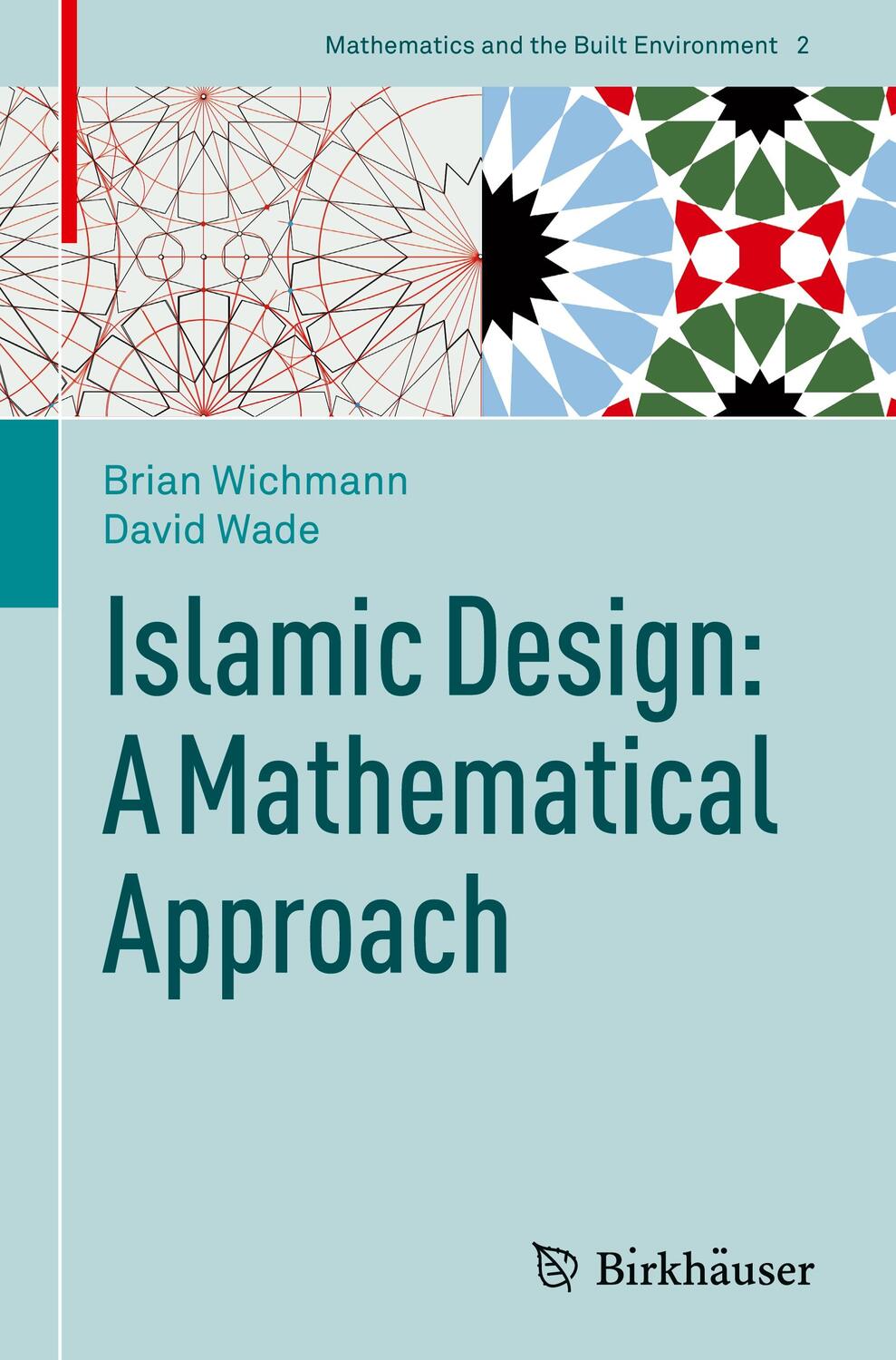 Cover: 9783319699769 | Islamic Design: A Mathematical Approach | Brian Wichmann (u. a.)