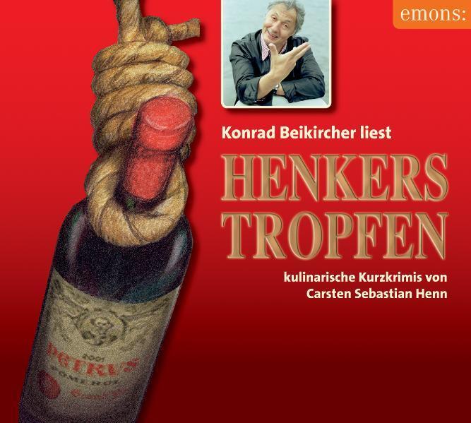 Cover: 9783897055841 | Henkerstropfen | Kulinarische Kurzkrimis | Carsten Sebastian Henn | CD