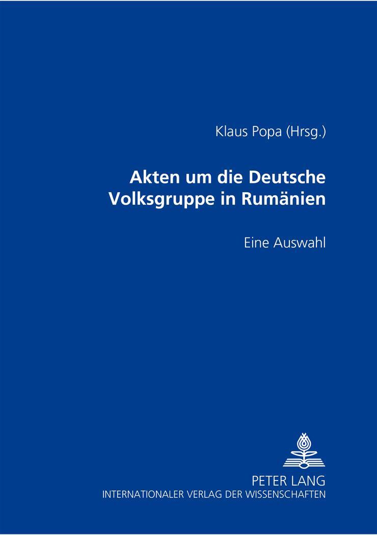 Cover: 9783631544419 | Akten um die Deutsche Volksgruppe in Rumänien 1937-1945 | Eine Auswahl
