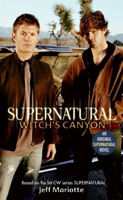 Cover: 9780061370915 | Supernatural: Witch's Canyon | Jeff Mariotte | Taschenbuch | Englisch