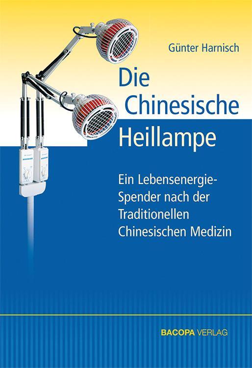 Cover: 9783902735263 | Die Chinesische Heillampe | Günter Harnisch | Buch | Deutsch | 2013