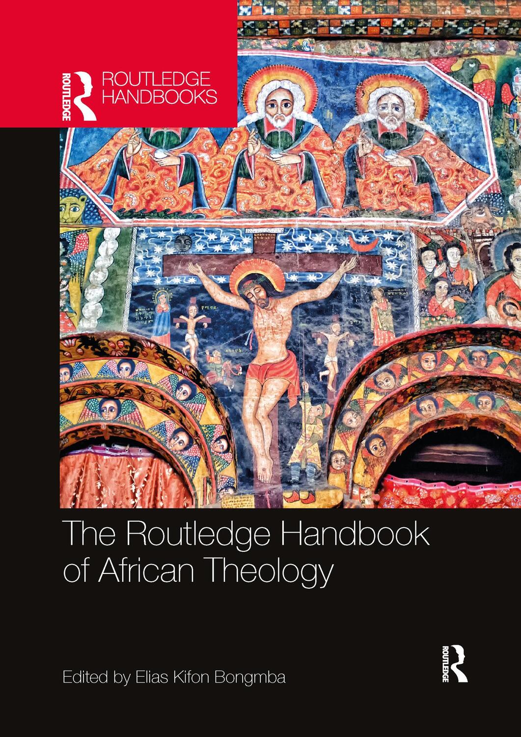 Cover: 9781032336138 | The Routledge Handbook of African Theology | Elias Kifon Bongmba