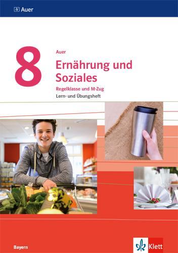 Cover: 9783120071808 | Auer Ernährung und Soziales 8. Ausgabe Bayern. Lern- und Übungsheft...