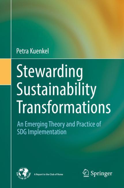 Cover: 9783030036904 | Stewarding Sustainability Transformations | Petra Kuenkel | Buch