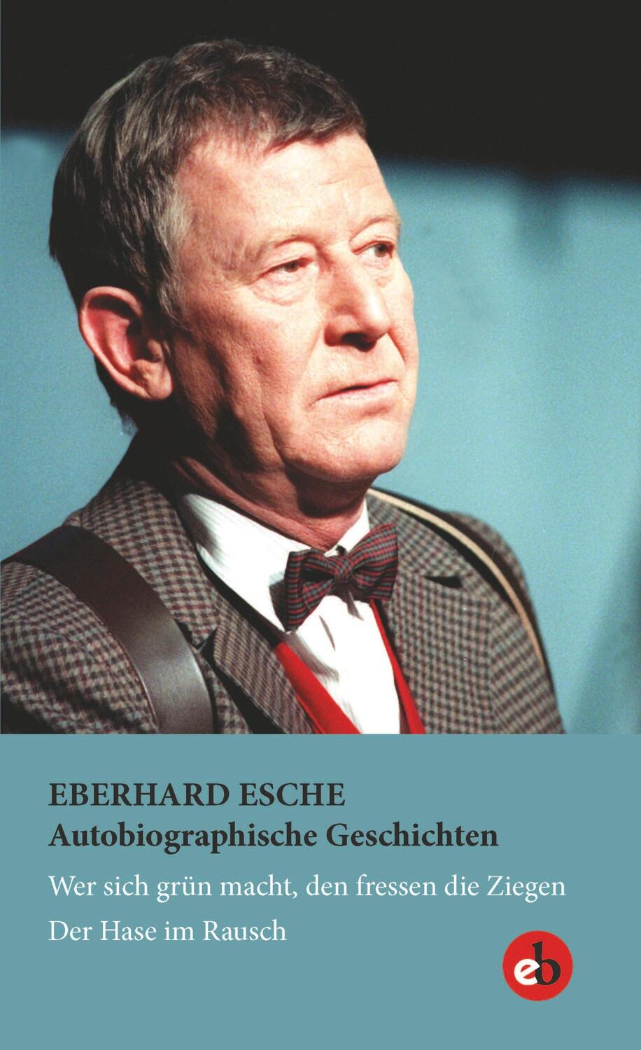 Cover: 9783958410633 | Autobiographische Geschichten | Eberhard Esche | Buch | Deutsch | 2016
