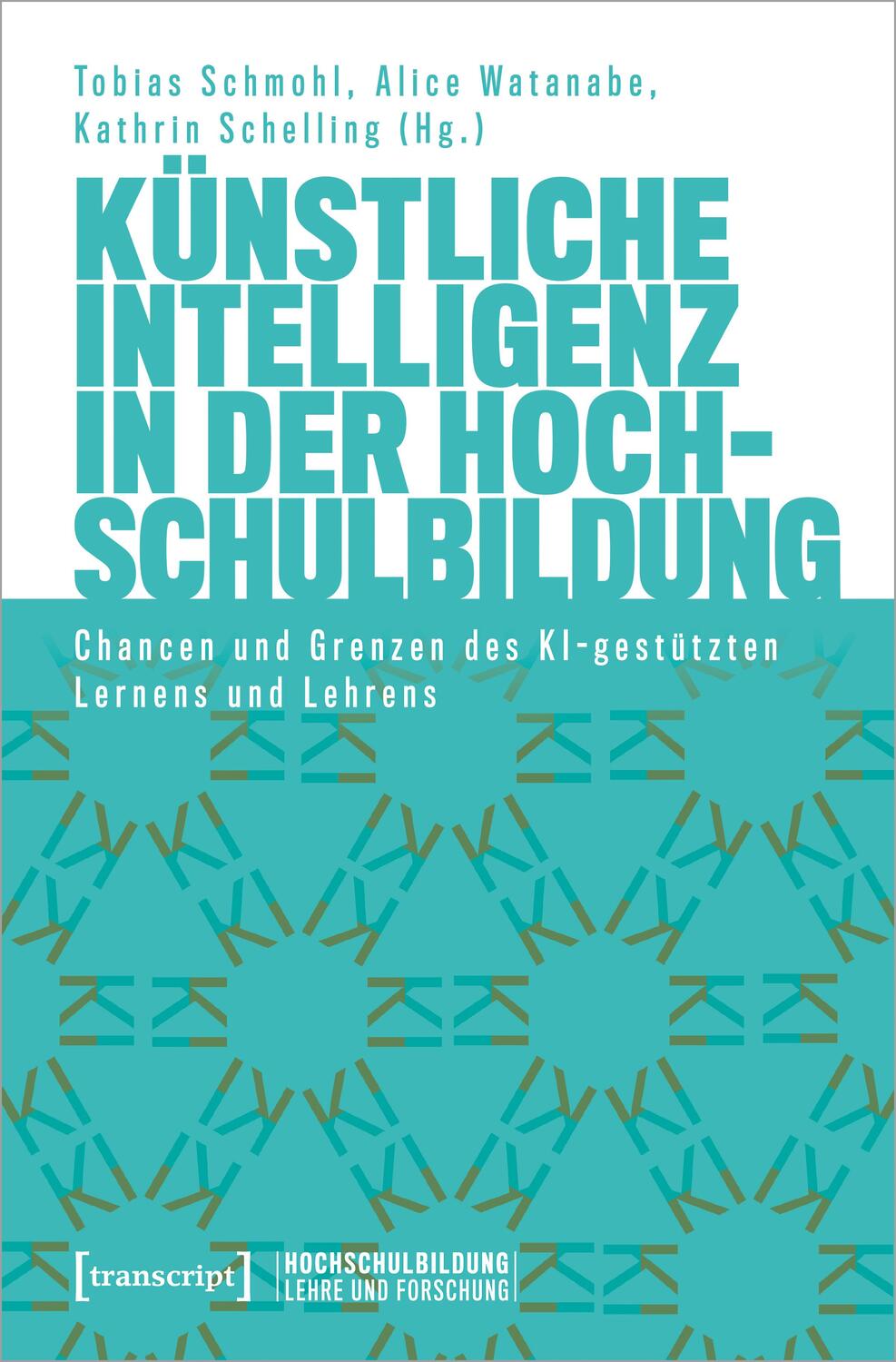 Cover: 9783837657692 | Künstliche Intelligenz in der Hochschulbildung | Schmohl (u. a.)