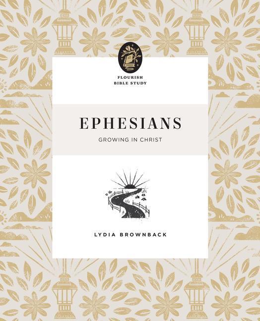 Cover: 9781433575402 | Ephesians | Growing in Christ | Lydia Brownback | Taschenbuch | 2023