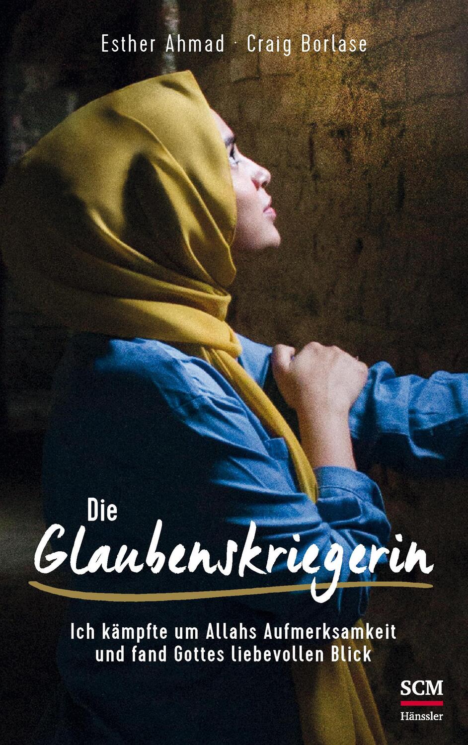 Cover: 9783775159746 | Die Glaubenskriegerin | Esther Ahmad (u. a.) | Buch | 336 S. | Deutsch