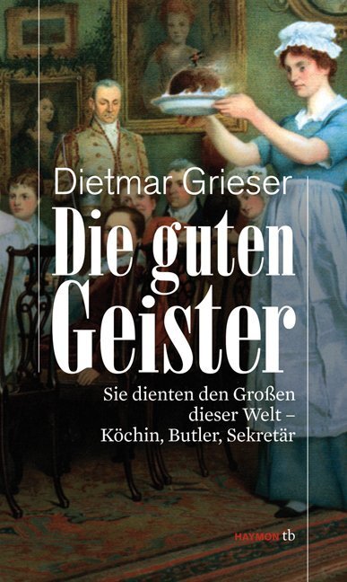 Cover: 9783852188201 | Die guten Geister | Dietmar Grieser | Taschenbuch | 2010