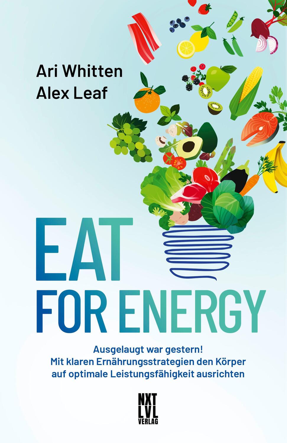 Cover: 9783949458576 | Eat for Energy | Ari Whitten (u. a.) | Buch | Deutsch | 2023