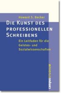 Cover: 9783593367101 | Die Kunst des professionellen Schreibens | Howard S. Becker | Buch