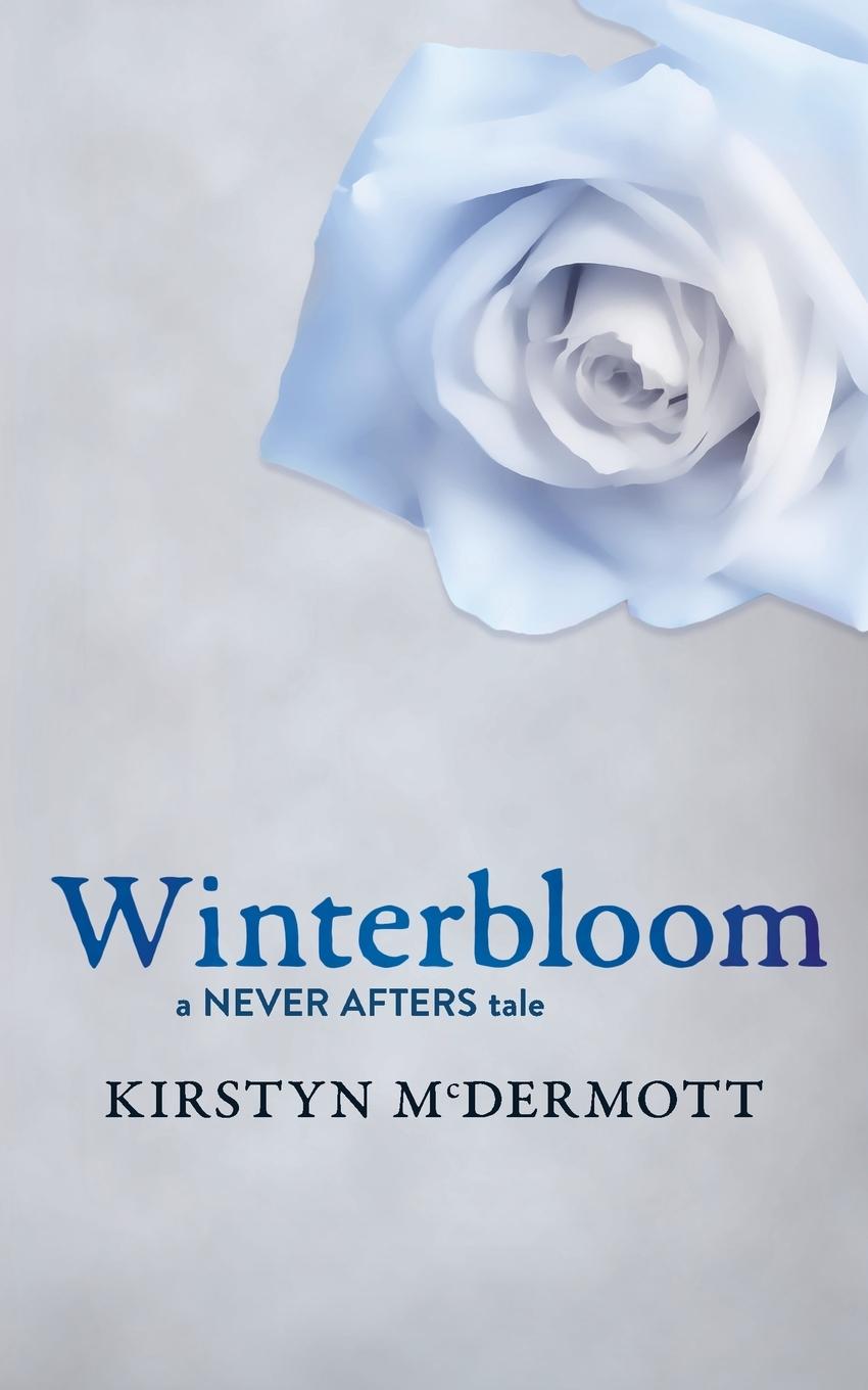 Cover: 9781922479495 | Winterbloom | A Never Afters Tale | Kirstyn Mcdermott | Taschenbuch