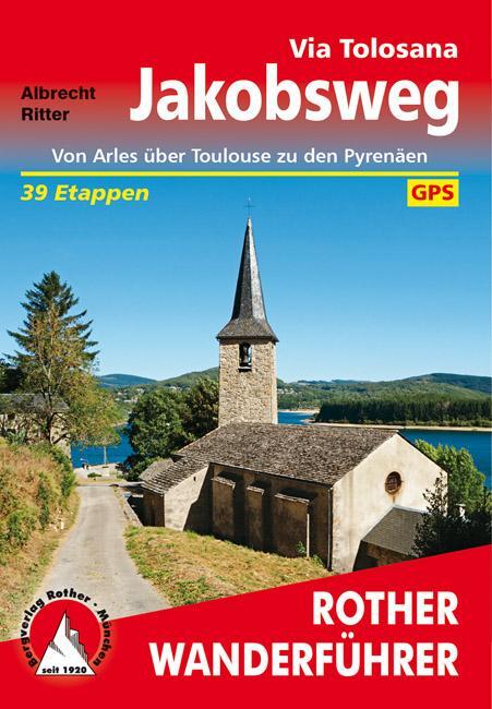 Cover: 9783763345083 | Jakobsweg - Via Tolosana | Albrecht Ritter | Taschenbuch | Deutsch