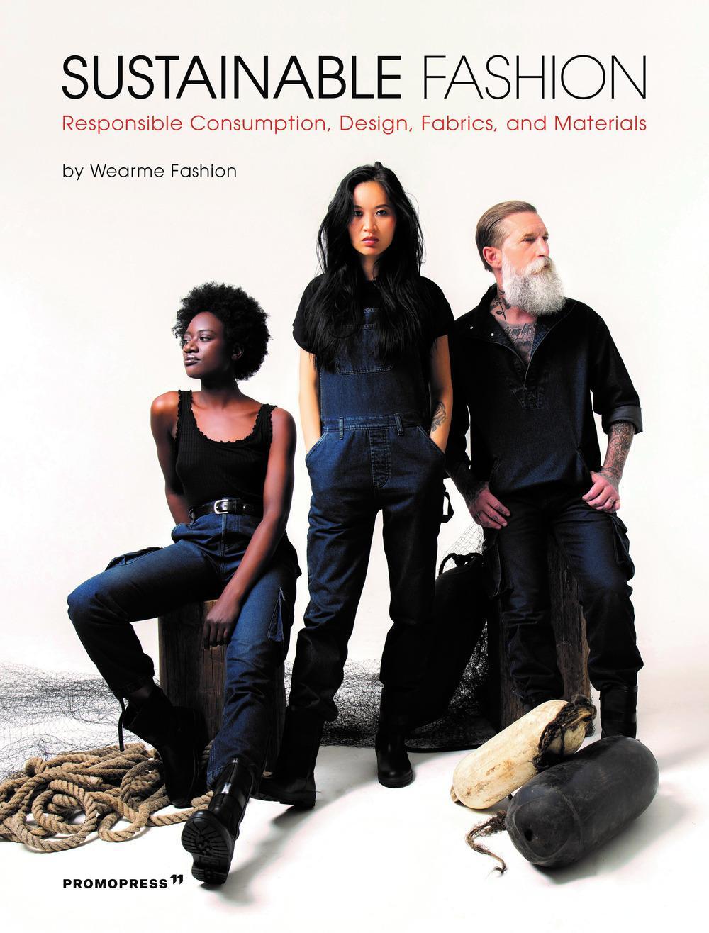 Cover: 9788417412791 | Sustainable Fashion: Responsible Consumption, Design, Fabrics and...