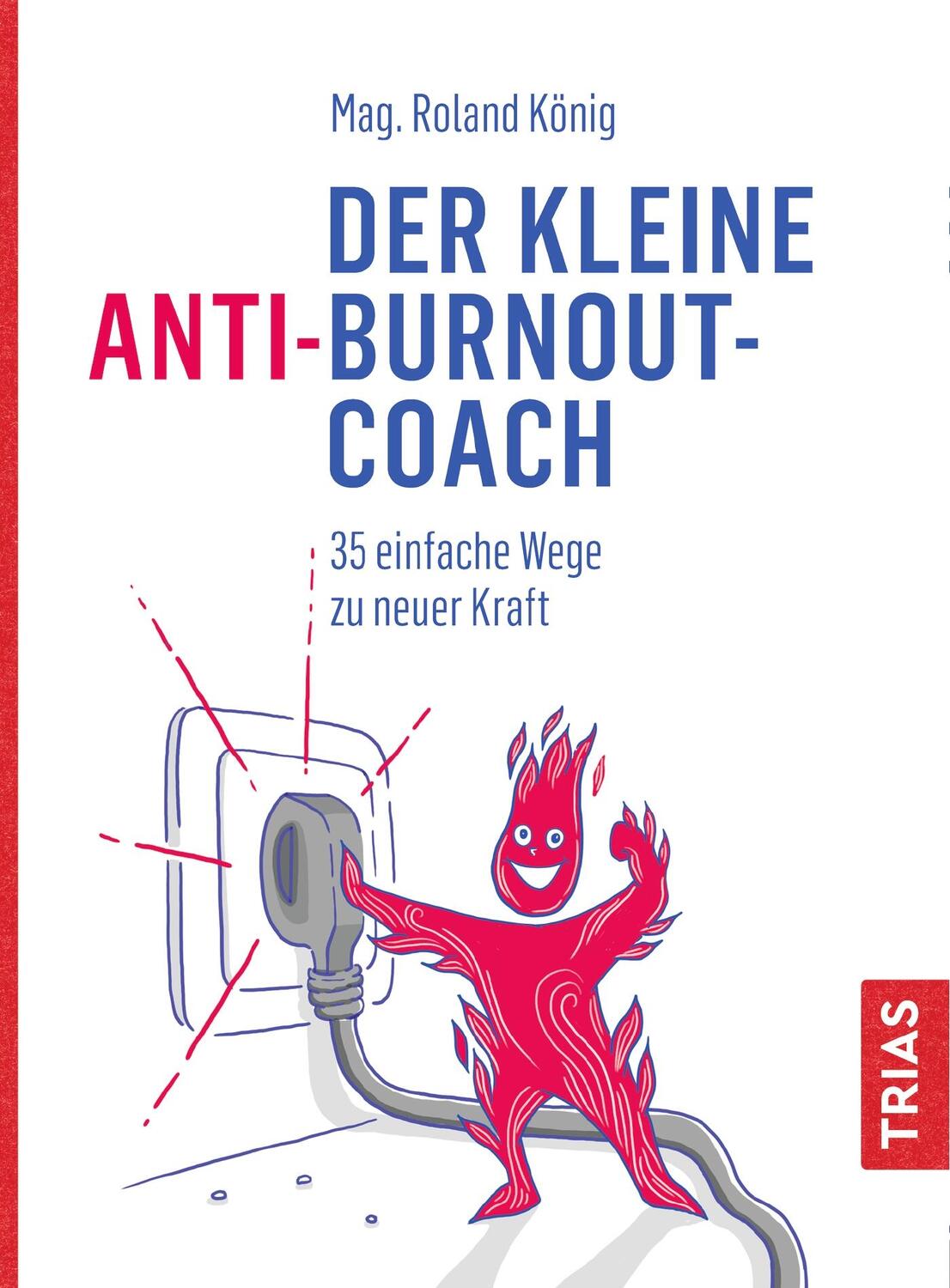 Cover: 9783432112596 | Der kleine Anti-Burnout-Coach | 35 einfache Wege zu neuer Kraft | Buch