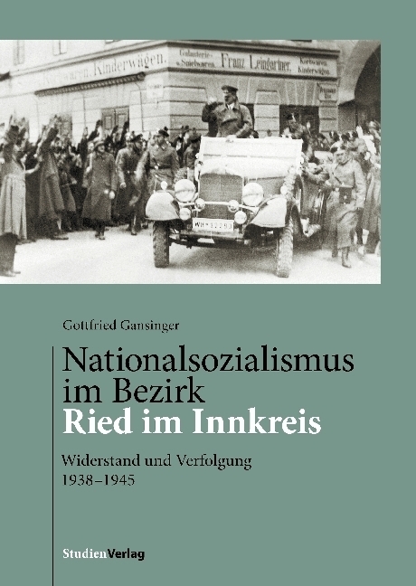 Cover: 9783706554787 | Nationalsozialismus im Bezirk Ried im Innkreis | Gottfried Gansinger