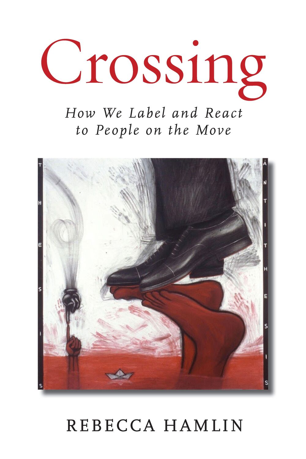 Cover: 9781503627871 | Crossing: How We Label and React to People on the Move | Hamlin | Buch