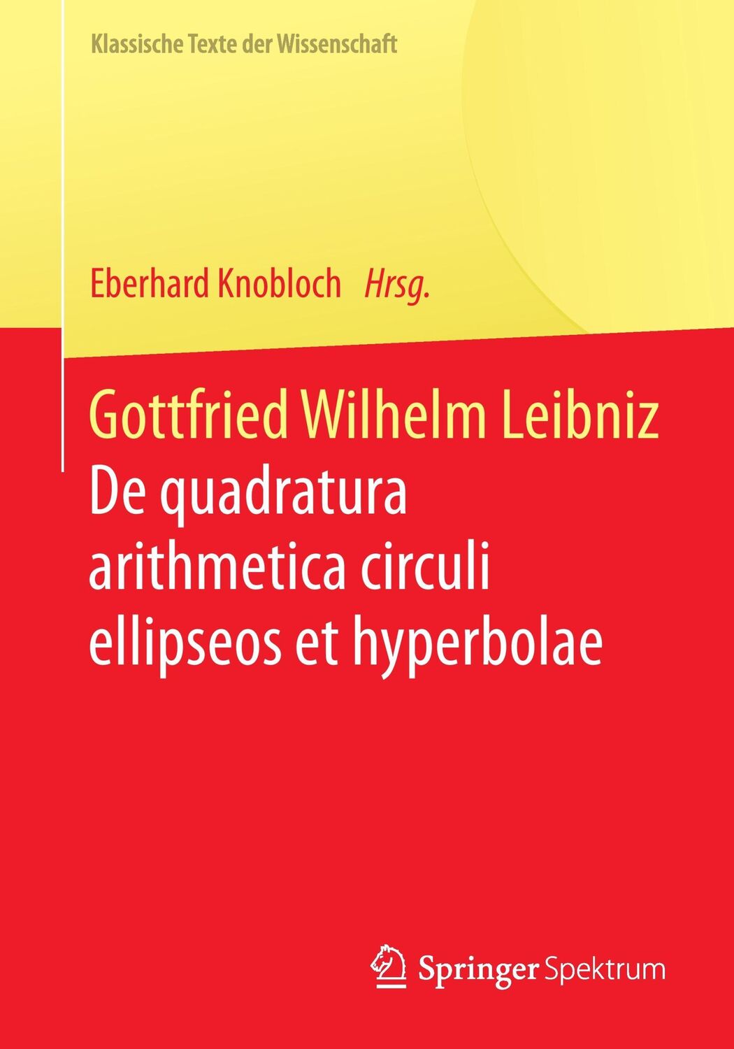 Cover: 9783662528020 | Gottfried Wilhelm Leibniz | Eberhard Knobloch | Taschenbuch | vii