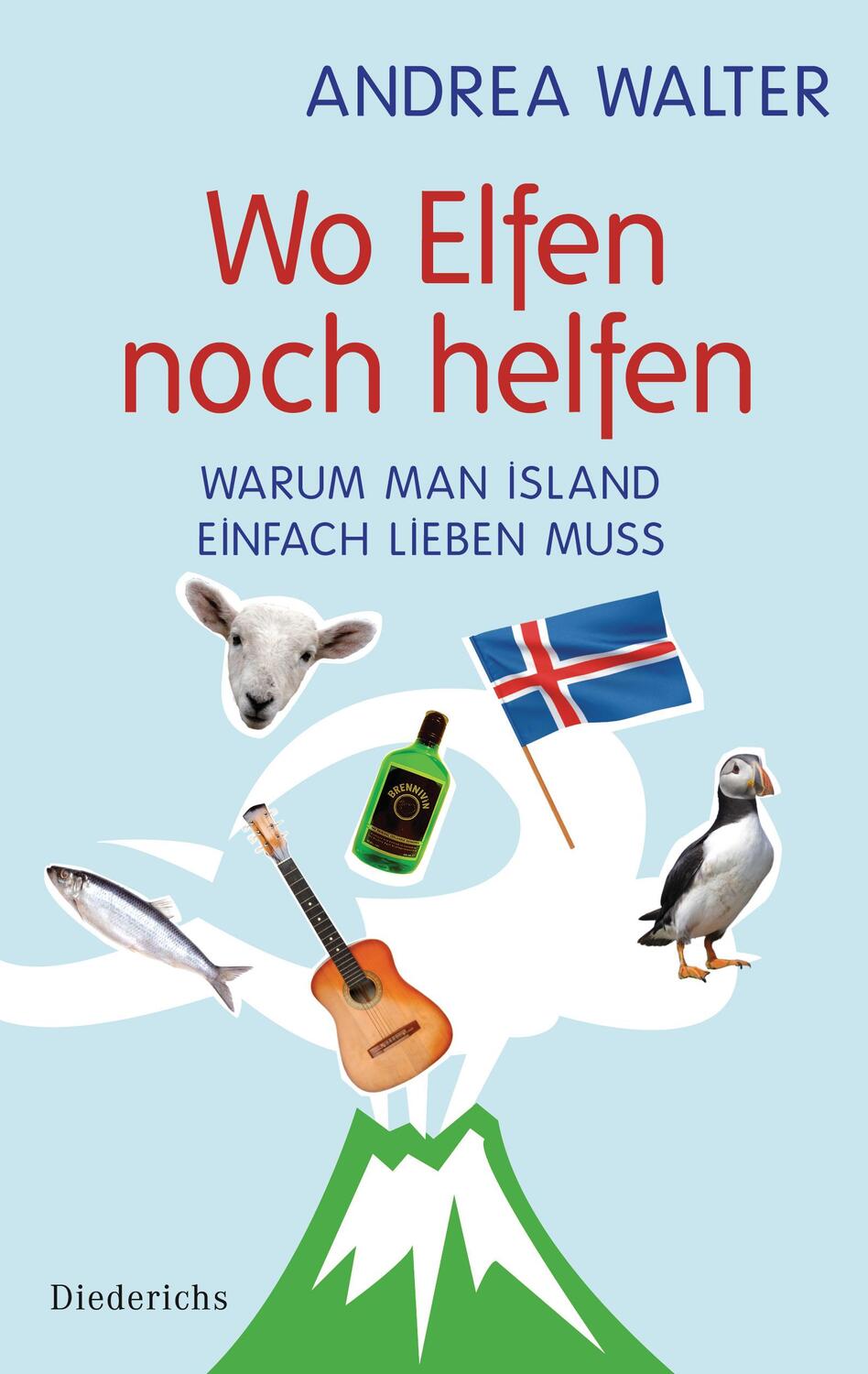 Cover: 9783424350654 | Wo Elfen noch helfen | Warum man Island einfach lieben muss | Walter