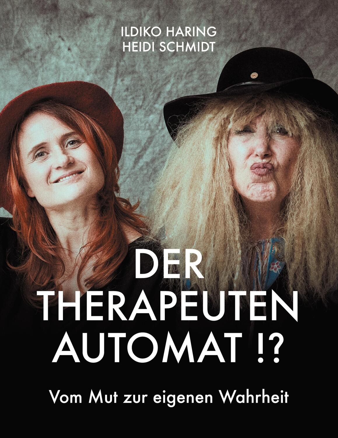 Cover: 9783752674989 | Der Therapeutenautomat | Vom Mut zur eigenen Wahrheit | Haring (u. a.)