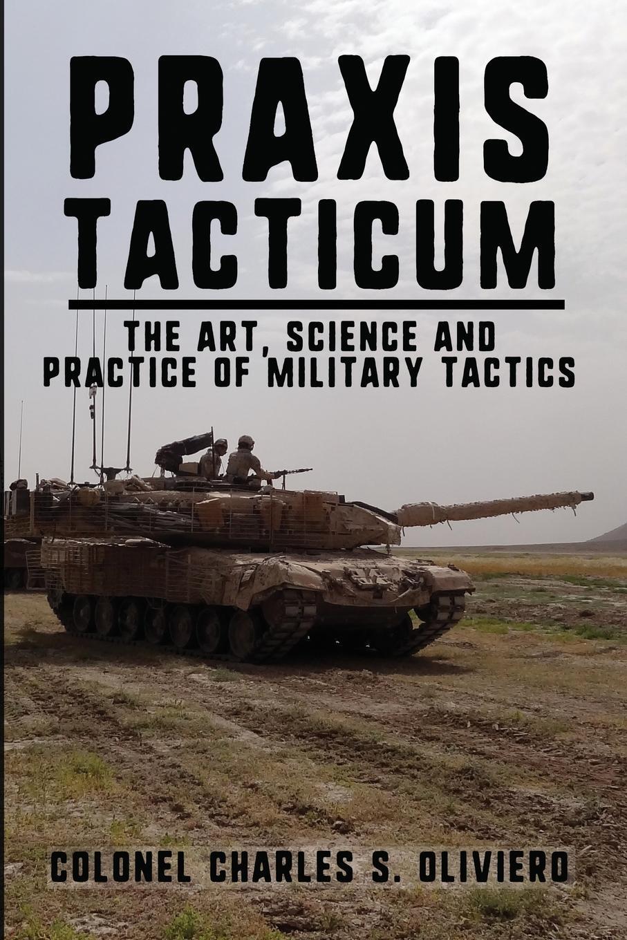 Cover: 9781777312152 | Praxis Tacticum | The Art, Science and Practice of Military Tactics
