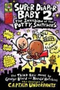 Cover: 9781407130910 | Super Diaper Baby 2 The Invasion of the Potty Snatchers | Dav Pilkey